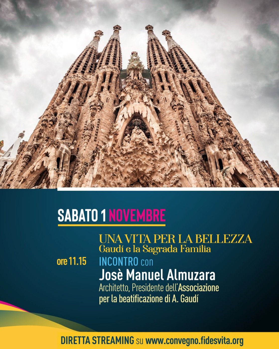 Cartel del encuentro «Una vita per la bellezza. Gaudí e la Sagrada Familia» con José Manuel Almuzara, el sábado 1 de noviembre a las 11:15h, sobre una fotografía de la fachada de la Sagrada Família