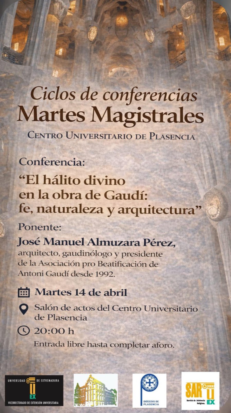 Cartel del ciclo "Martes Magistrales" anunciando la conferencia "El hálito divino en la obra de Gaudí" de José Manuel Almuzara Pérez en el Centro Universitario de Plasencia.