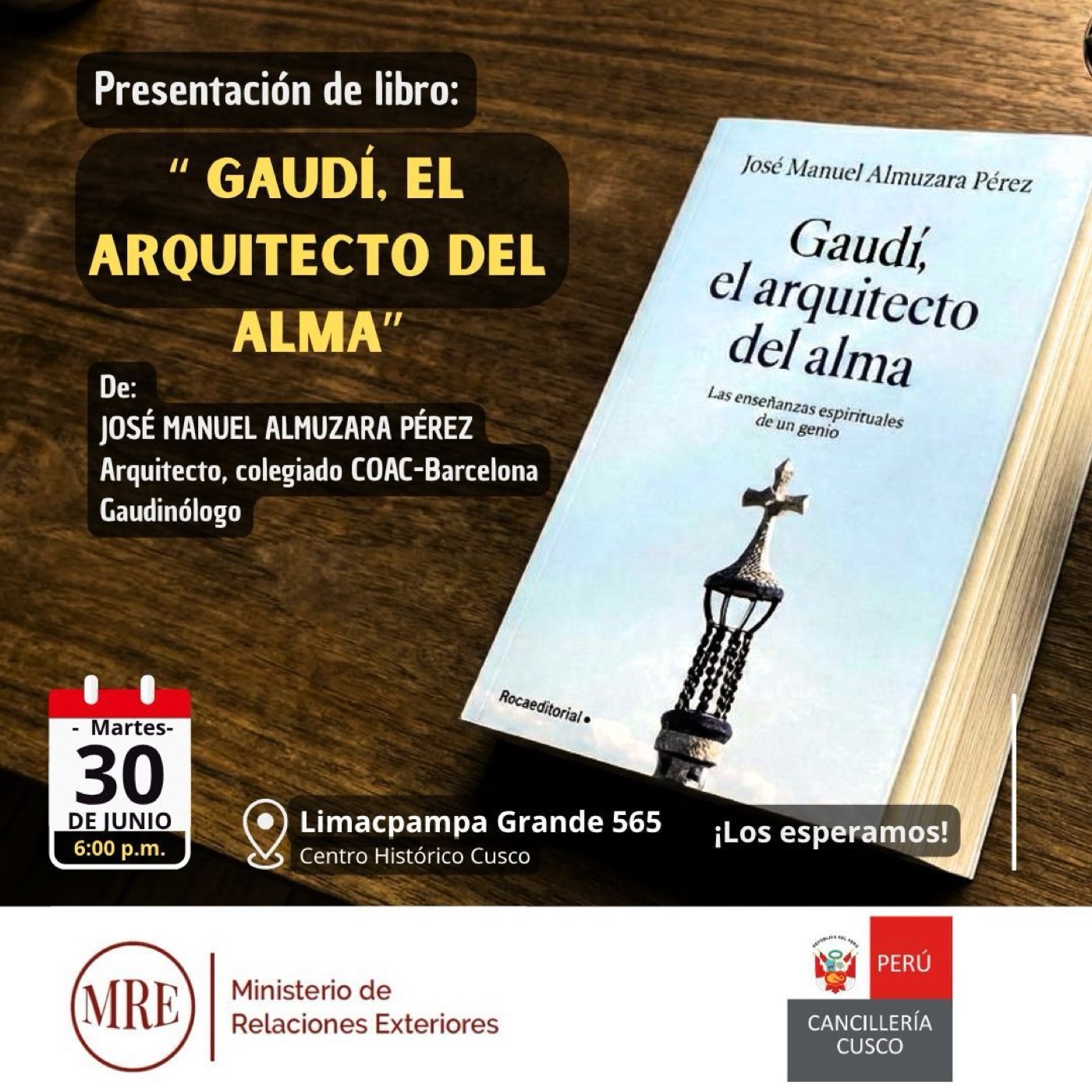 Cartel de la presentación del libro «Gaudí, el arquitecto del alma» de José Manuel Almuzara en Cusco, organizada con la Cancillería de Perú.